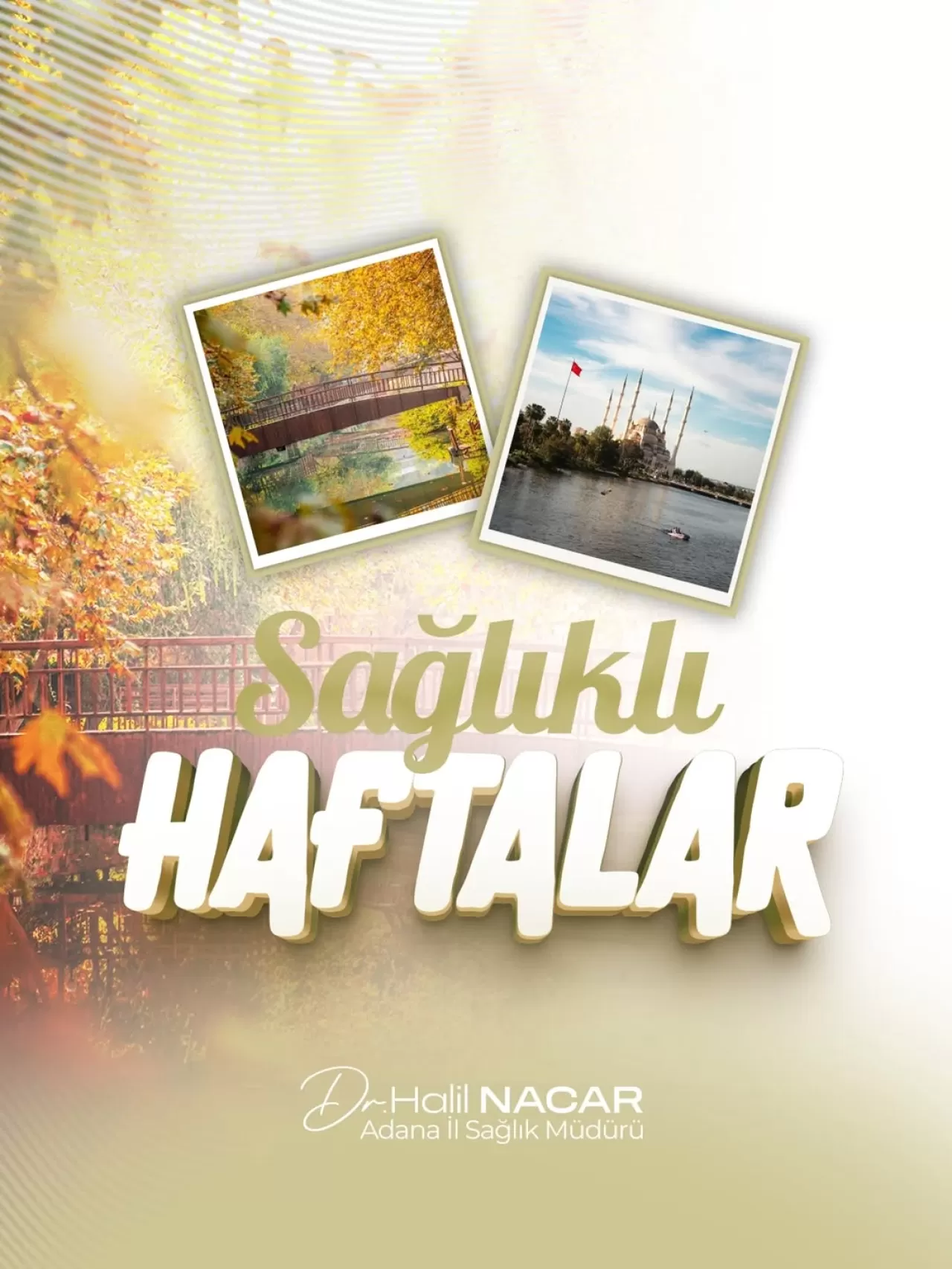 Adana İl Sağlık Müdürü Halil Nacar'dan Hafta Başı Mesajı