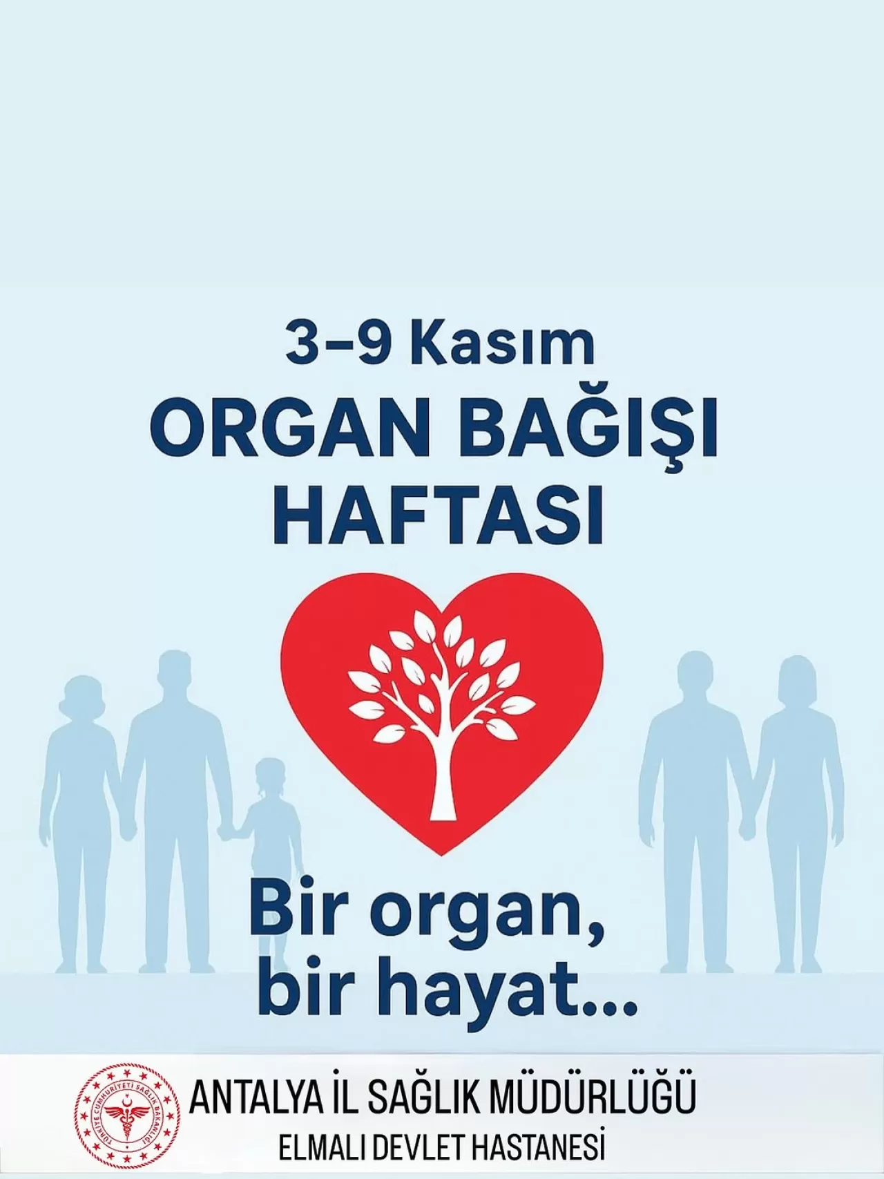 Organ Bağışı Haftası'nda Elmalı Devlet Hastanesi'nden Anlamlı Çağrı
