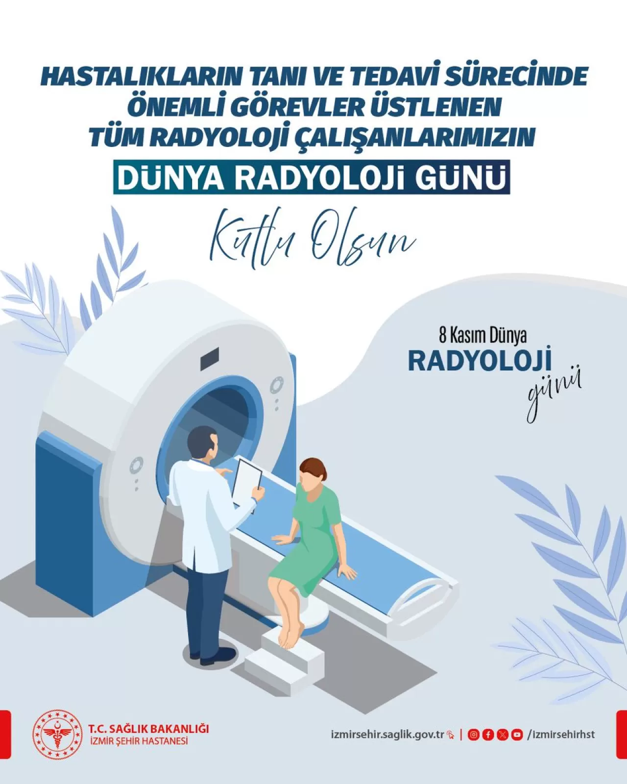 İzmir Şehir Hastanesi'nden Dünya Radyoloji Günü Mesajı