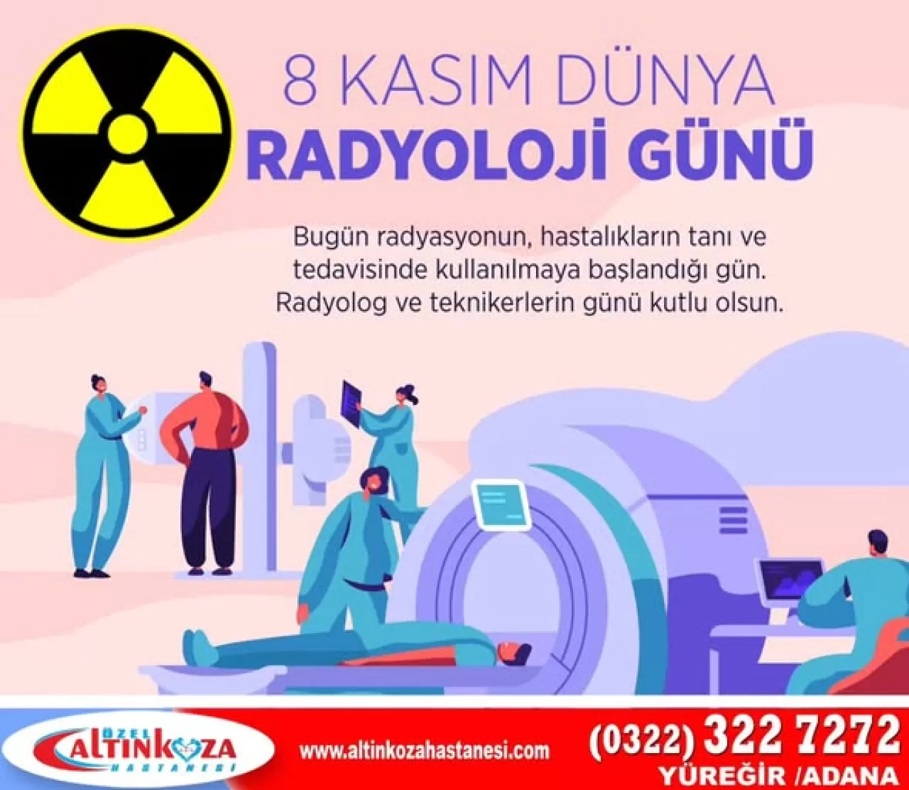 Özel Altınkoza Hastanesi'nden 8 Kasım Dünya Radyoloji Günü Mesajı