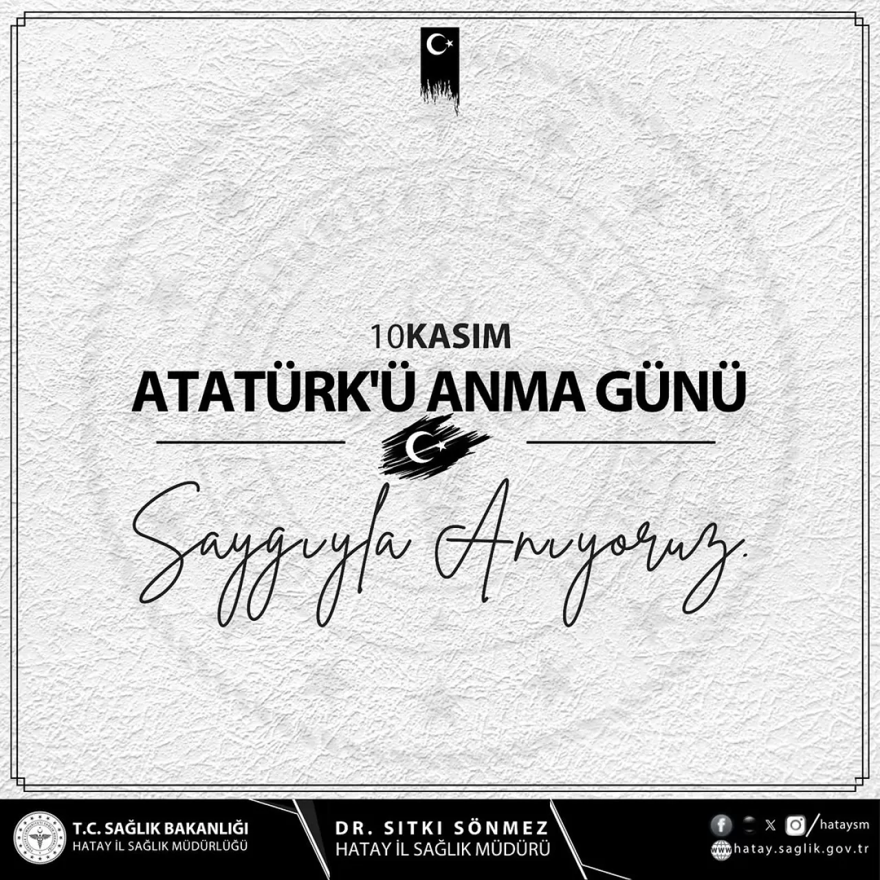 Hatay Defne Devlet Hastanesi'nde 10 Kasım Atatürk'ü Anma Töreni