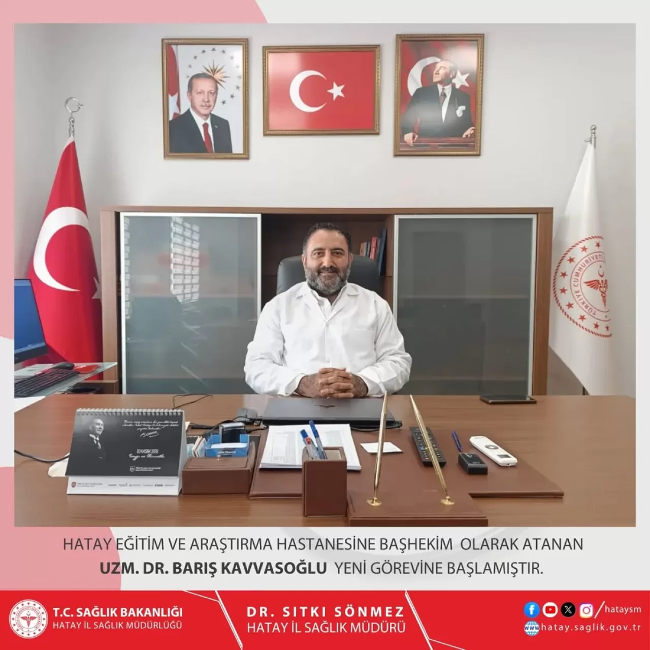 Uzman Dr. Barış Kavvasoğlu, Hatay Eğitim ve Araştırma Hastanesi Başhekimliğine Atandı
