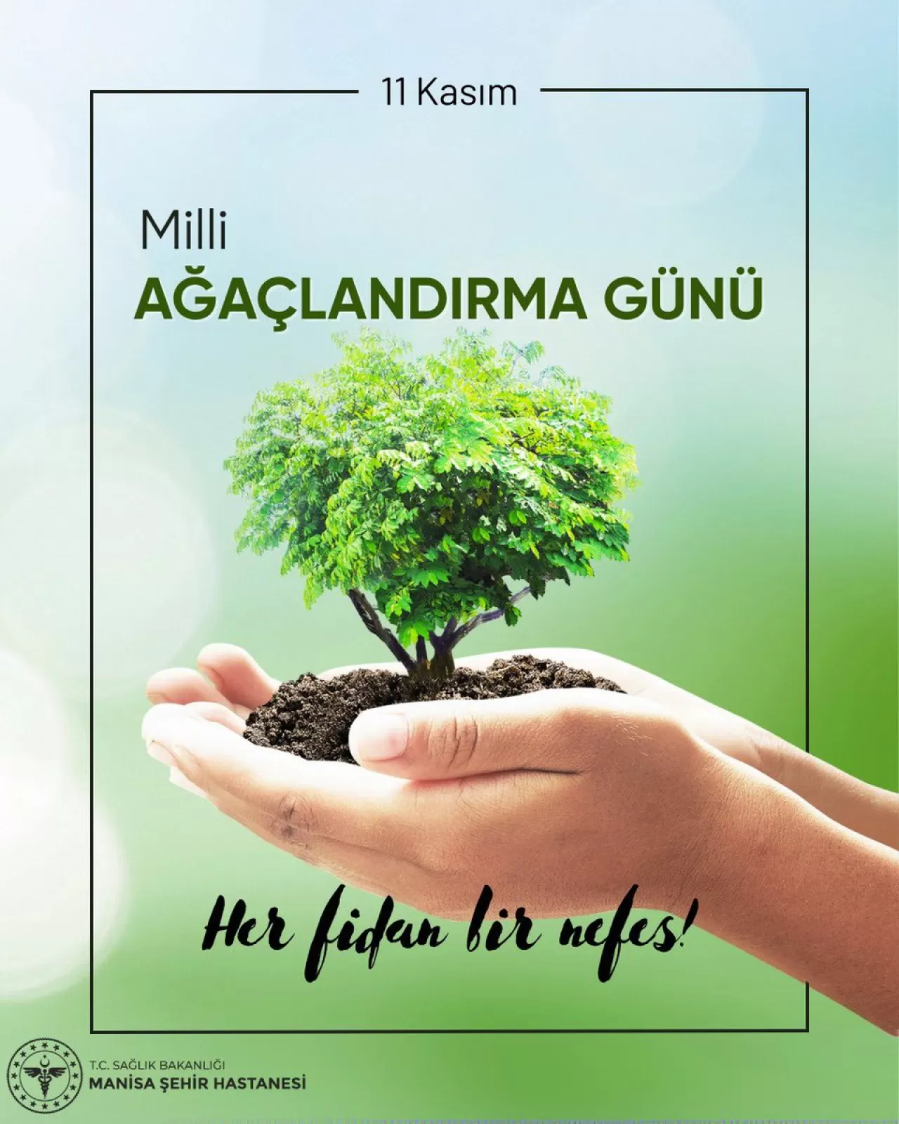 Manisa Şehir Hastanesi'nde 11 Kasım Milli Ağaçlandırma Günü Kutlamaları