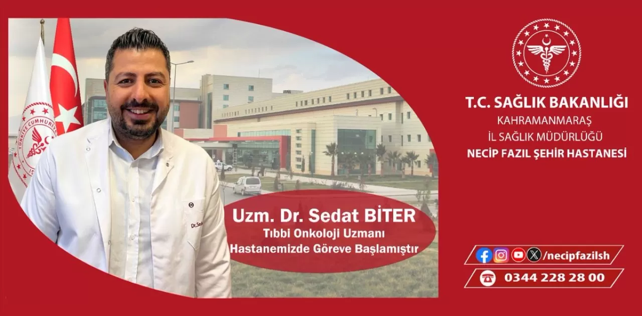 Necip Fazıl Şehir Hastanesi'ne Yeni Tıbbi Onkoloji Uzmanı