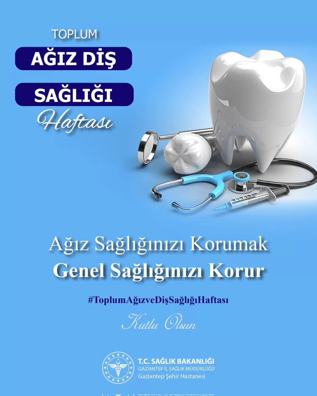 Gaziantep'te Toplum Ağız ve Diş Sağlığı Haftası'nda Önemli Uyarılar