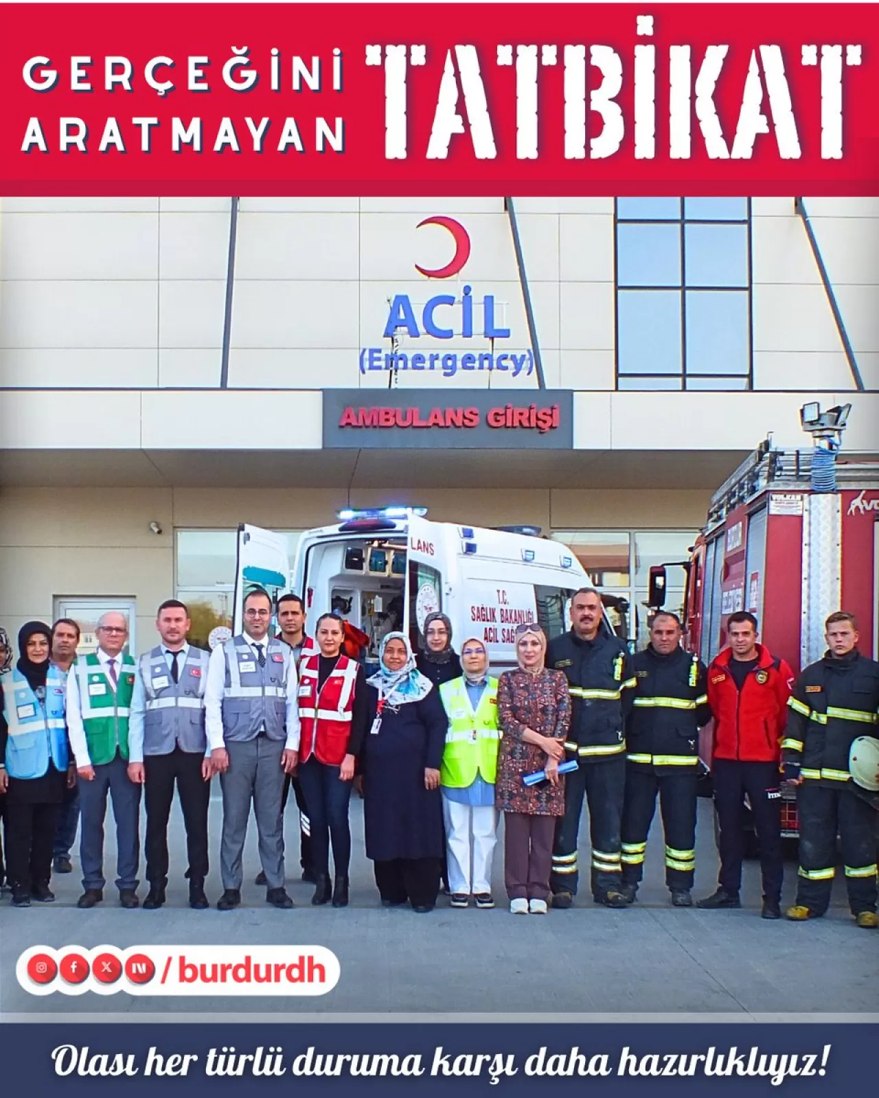 Burdur Devlet Hastanesi'nde Gerçeği Aratmayan Tatbikat