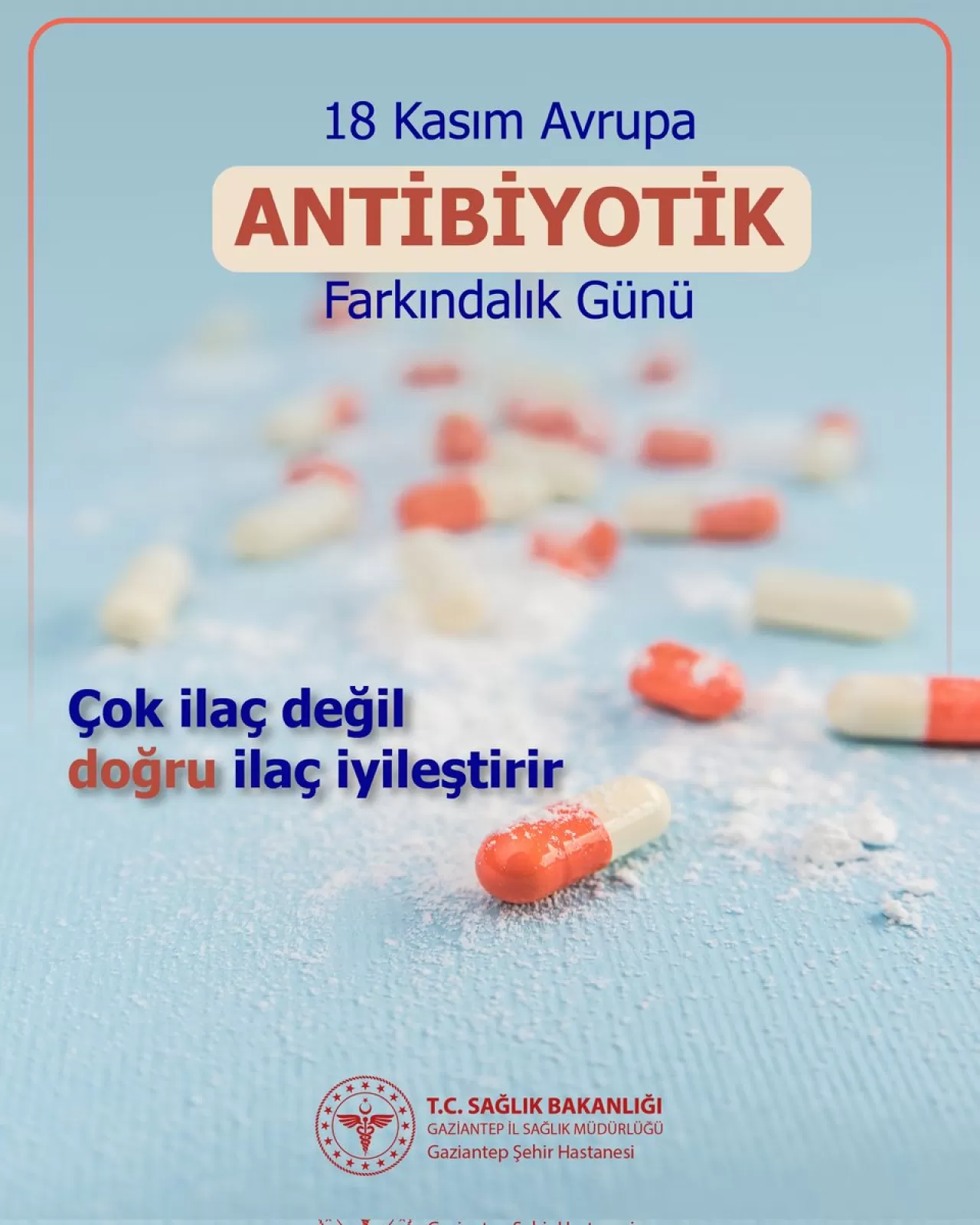 Gaziantep Şehir Hastanesi'nden Antibiyotik Uyarısı: Bilinçsiz Kullanım Ciddi Sorunlara Yol Açabilir