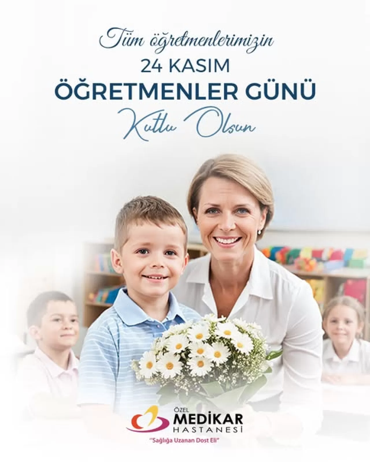 Özel Medikar Hastanesi'nden 24 Kasım Öğretmenler Günü Mesajı