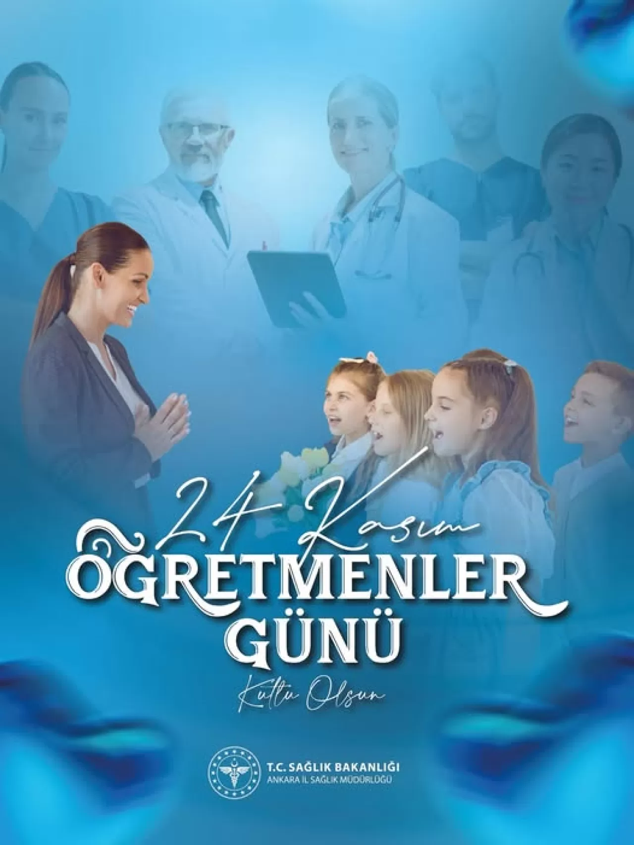 Ankara İl Sağlık Müdürlüğü'nden 24 Kasım Öğretmenler Günü Mesajı