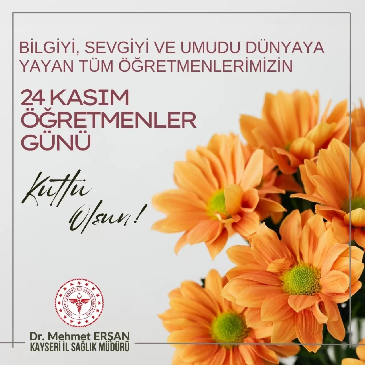 Kayseri İl Sağlık Müdürlüğü'nden 24 Kasım Öğretmenler Günü Mesajı