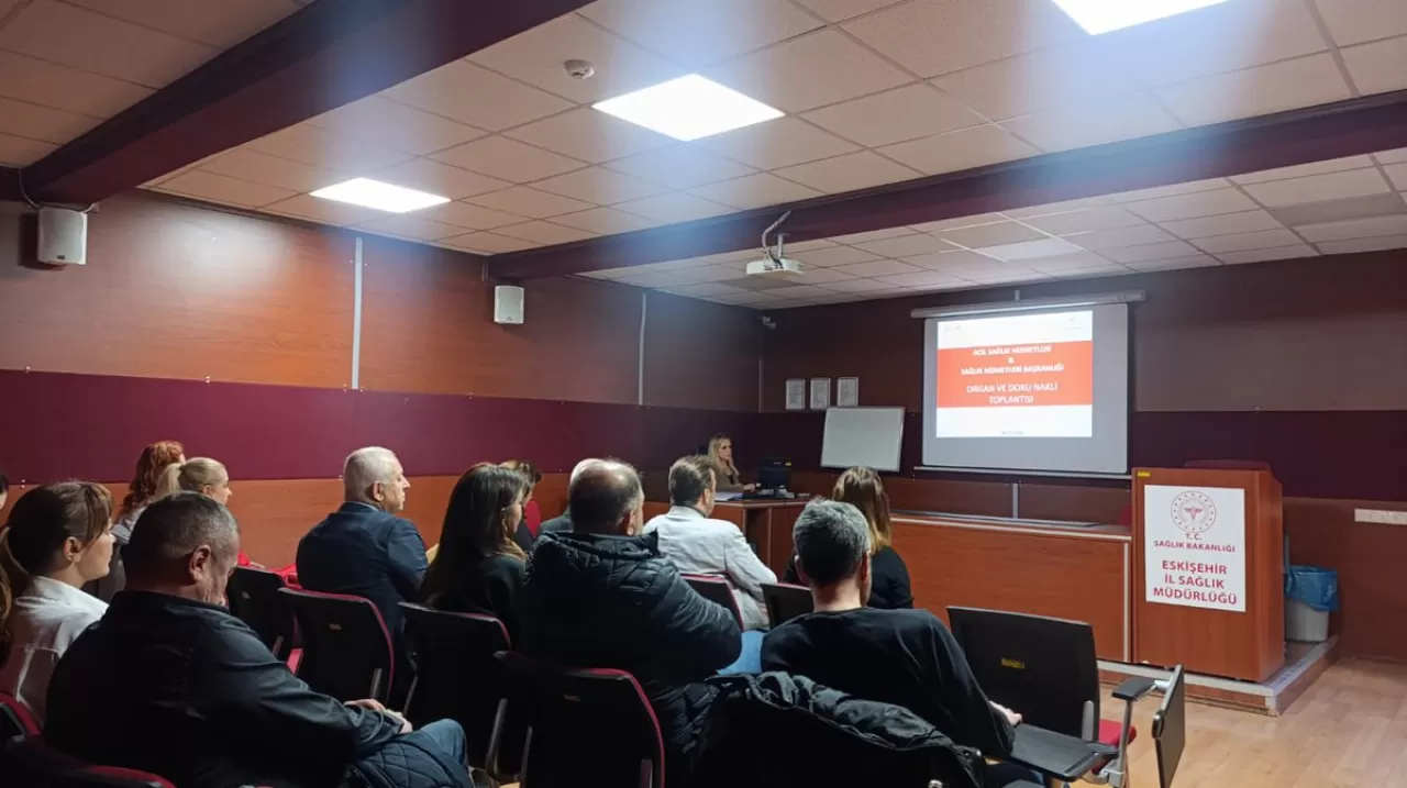 Eskişehir'de Organ ve Doku Nakli Çalışmaları Değerlendirildi