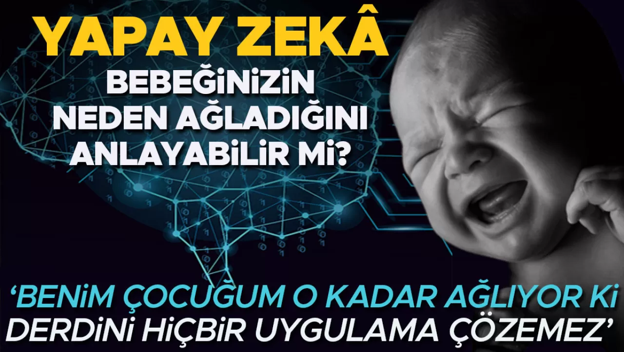 Yapay Zeka Artık Bebek Ağlamalarını Çözümlüyor: Ebeveynlere Dijital Destek