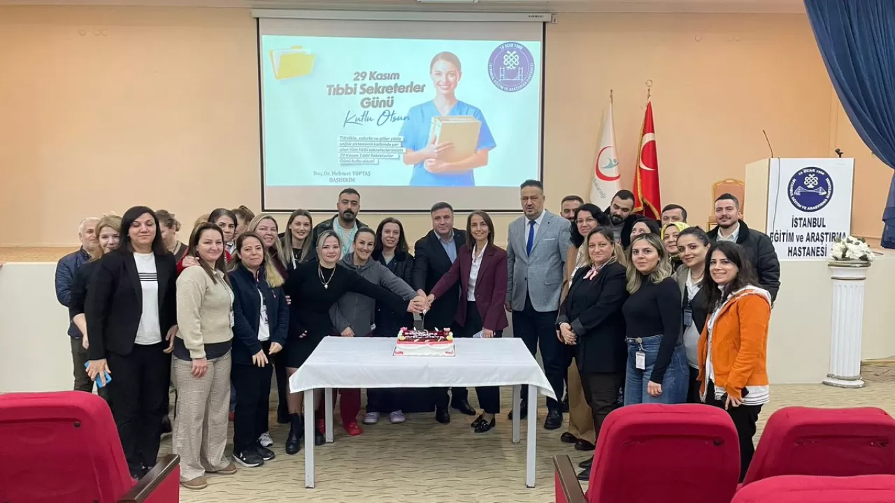 Tıbbi Sekreterler Günü, İstanbul Eğitim ve Araştırma Hastanesi'nde Kutlandı