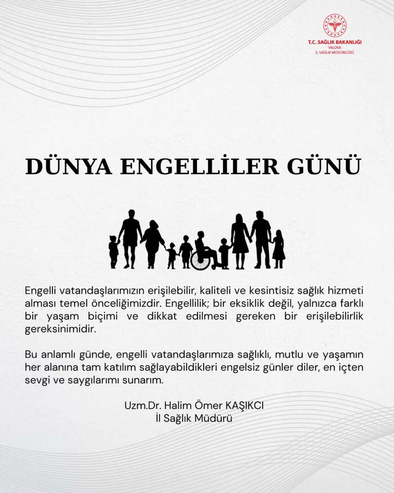 Yalova İl Sağlık Müdürü'nden 3 Aralık Dünya Engelliler Günü Mesajı: Engelsiz ve Erişilebilir Sağlık Hizmeti Önceliğimizdir