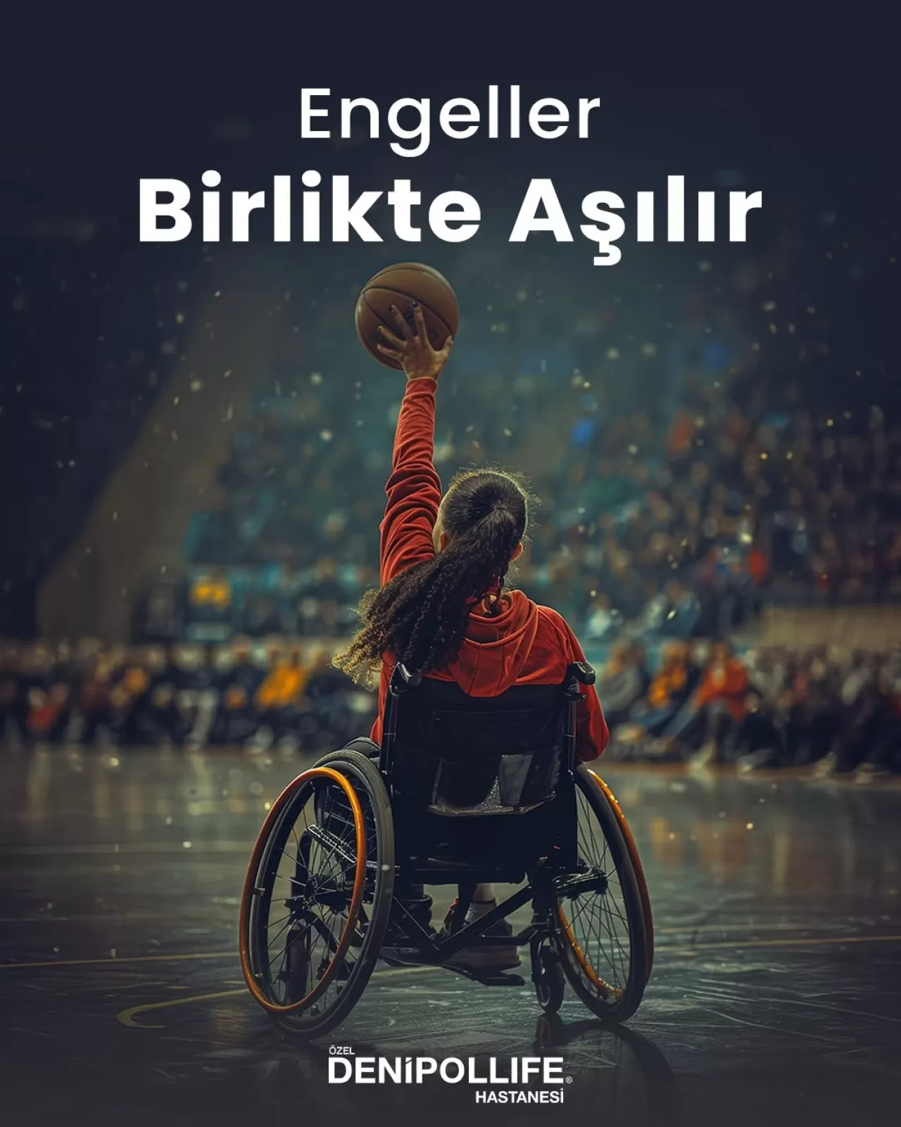 Denipollife Hastanesi'nden 3 Aralık Dünya Engelliler Günü'nde Anlamlı Mesaj