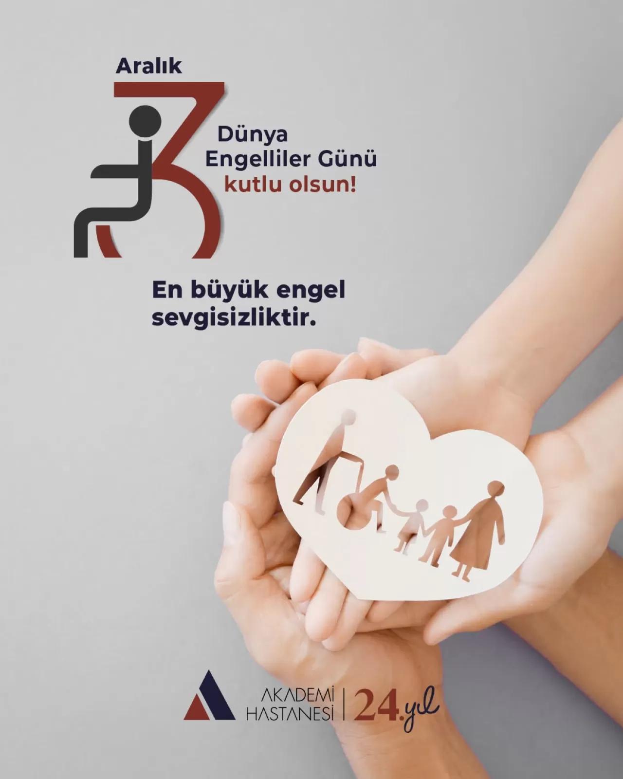 Kocaeli Akademi Hastanesi'nden 3 Aralık Dünya Engelliler Günü Mesajı: En Büyük Engel Sevgisizliktir