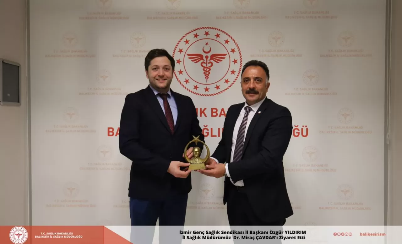Balıkesir İl Sağlık Müdürü Dr. Miraç Çavdar'a Ziyaret