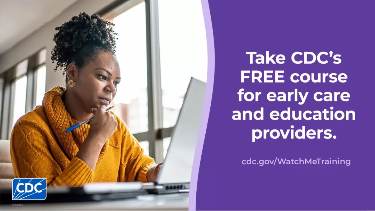 Erken Çocukluk Gelişiminde İzleme ve Aile İletişimi İçin Ücretsiz CDC Eğitimi