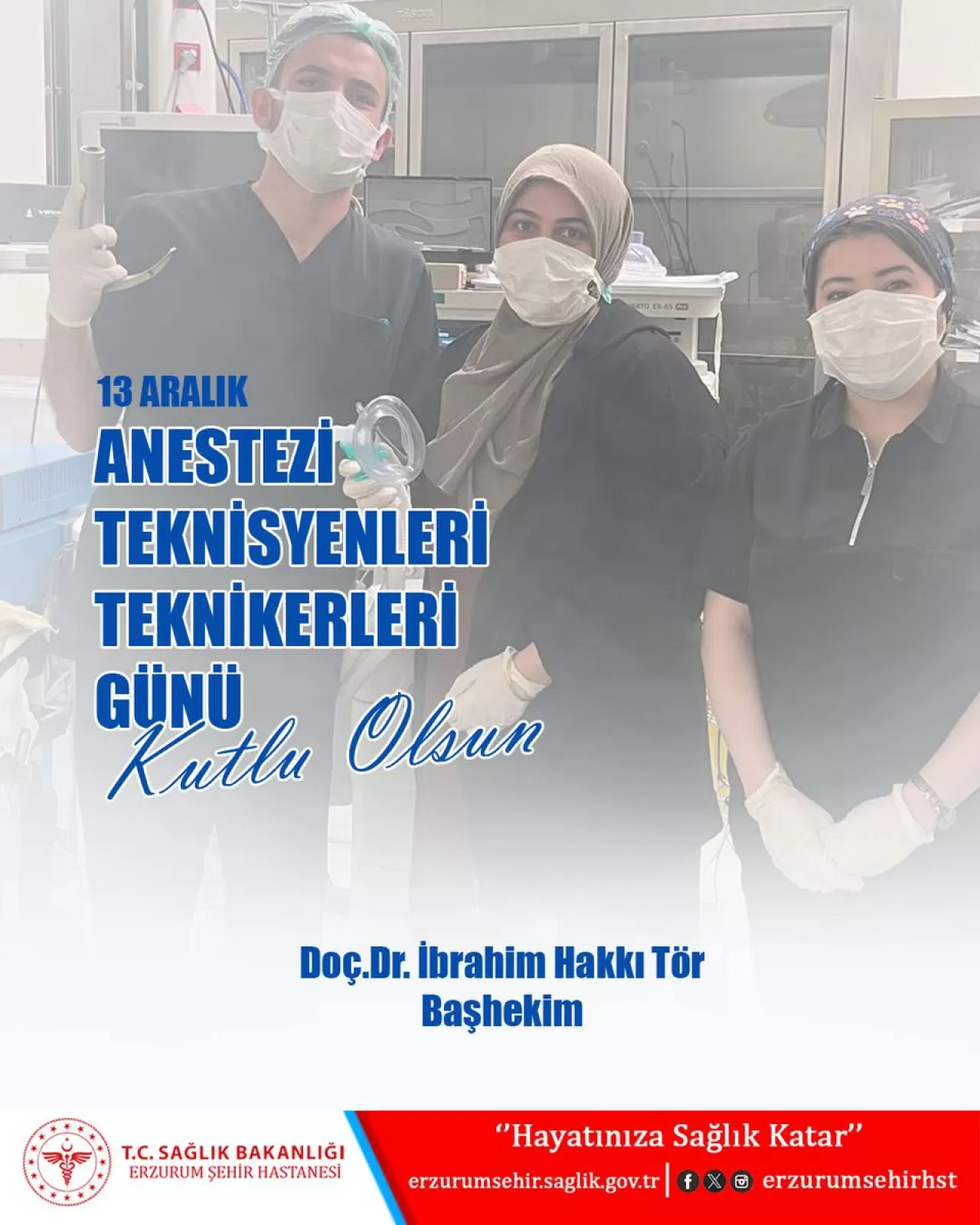 Erzurum Şehir Hastanesi'nde Anestezi Teknisyenleri ve Teknikerleri Günü Kutlandı
