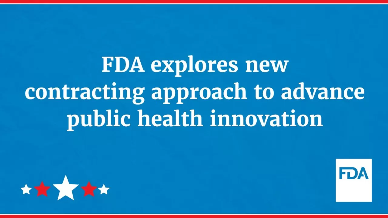 FDA, Yenilikçi Start-up'larla İş Birliği için Yeni Yollar Araştırıyor