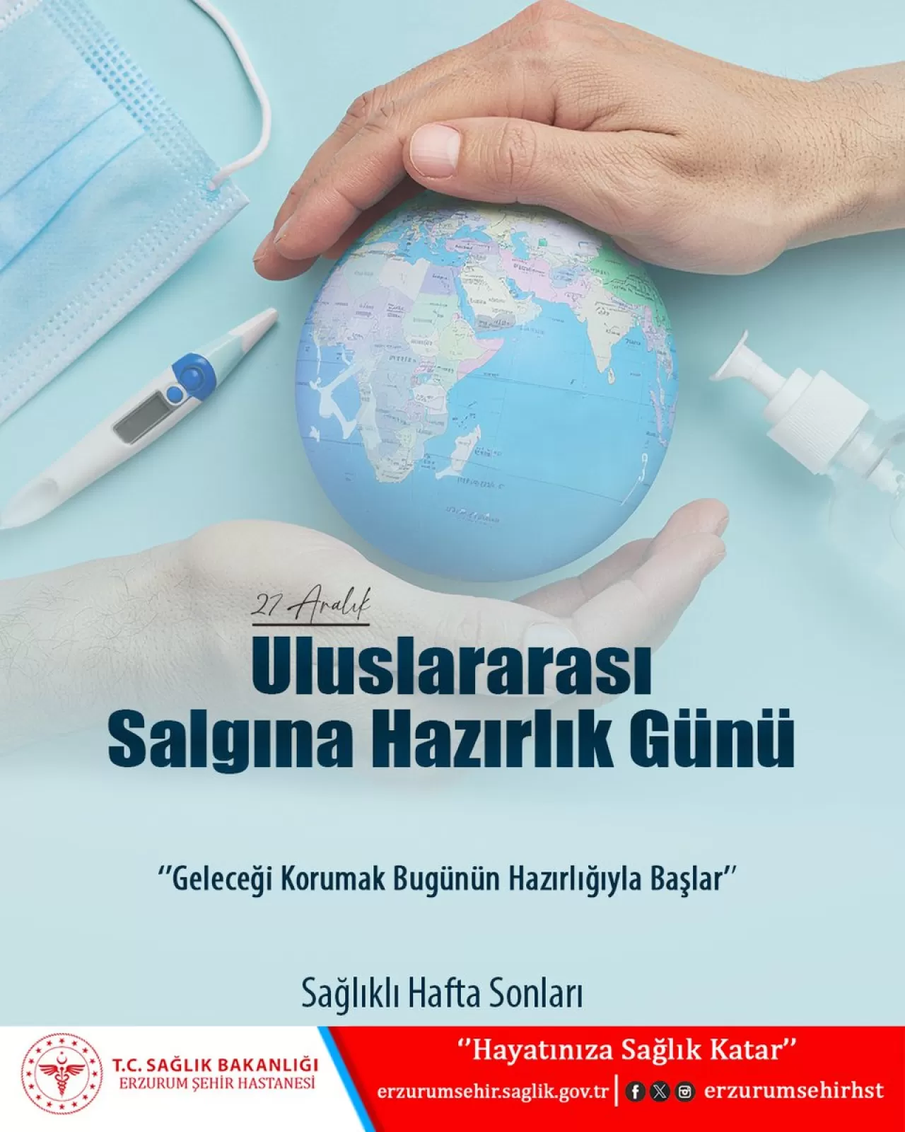 Erzurum Şehir Hastanesi'nden 27 Aralık Uluslararası Salgına Hazırlık Günü'nde Anlamlı Mesaj