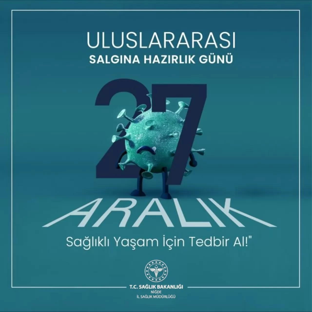 Niğde'de Uluslararası Salgına Hazırlık Günü'nün Önemi Vurgulandı
