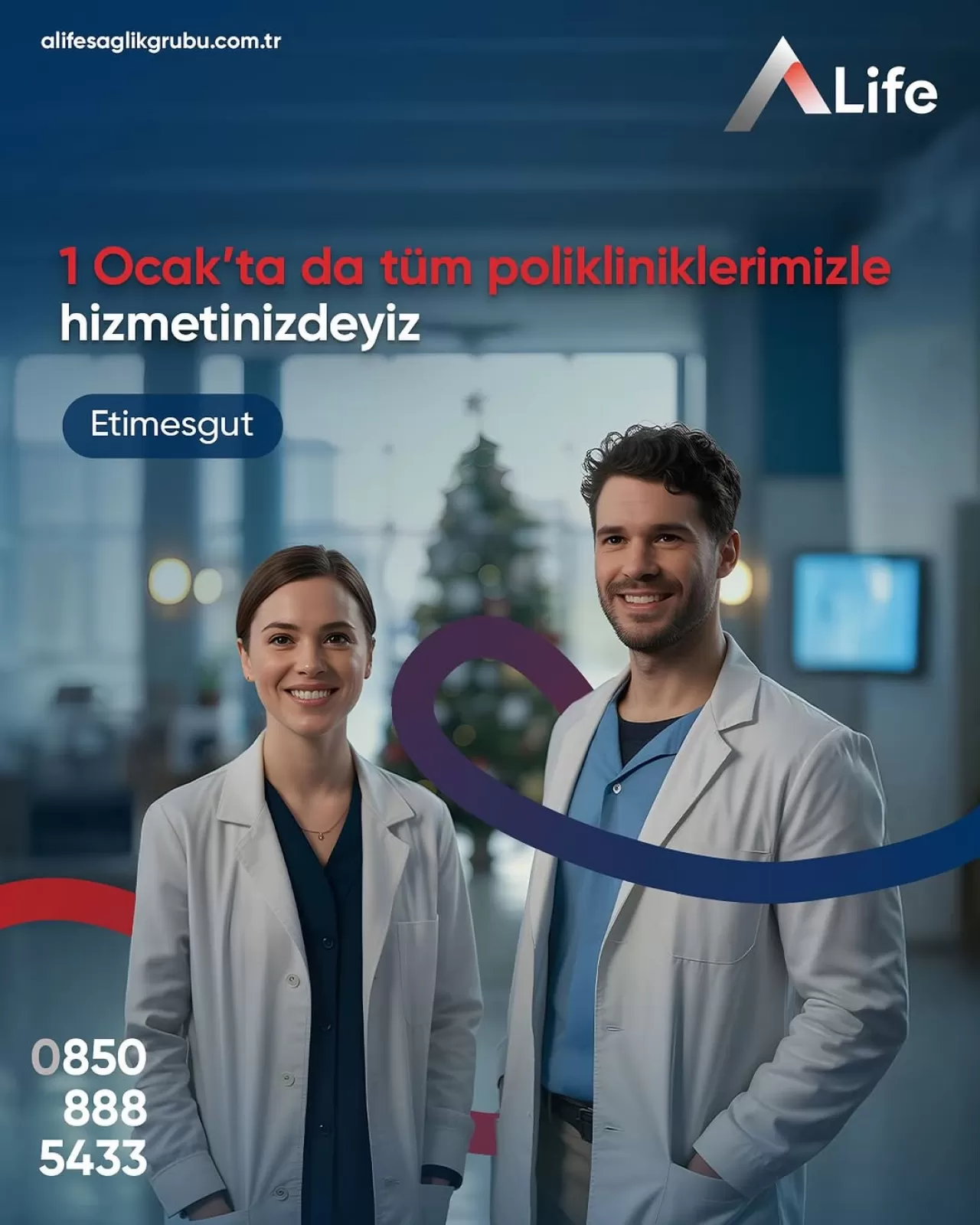 A Life Sağlık Grubu, 1 Ocak'ta Tüm Poliklinik Hizmetlerini Açık Tutacak