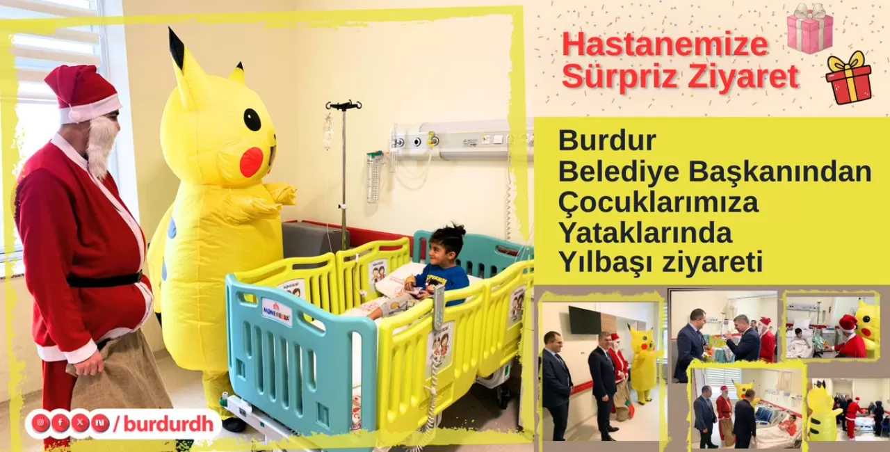 Burdur Devlet Hastanesi'nde Yılbaşı Ziyareti: Minik Hastalara Moral