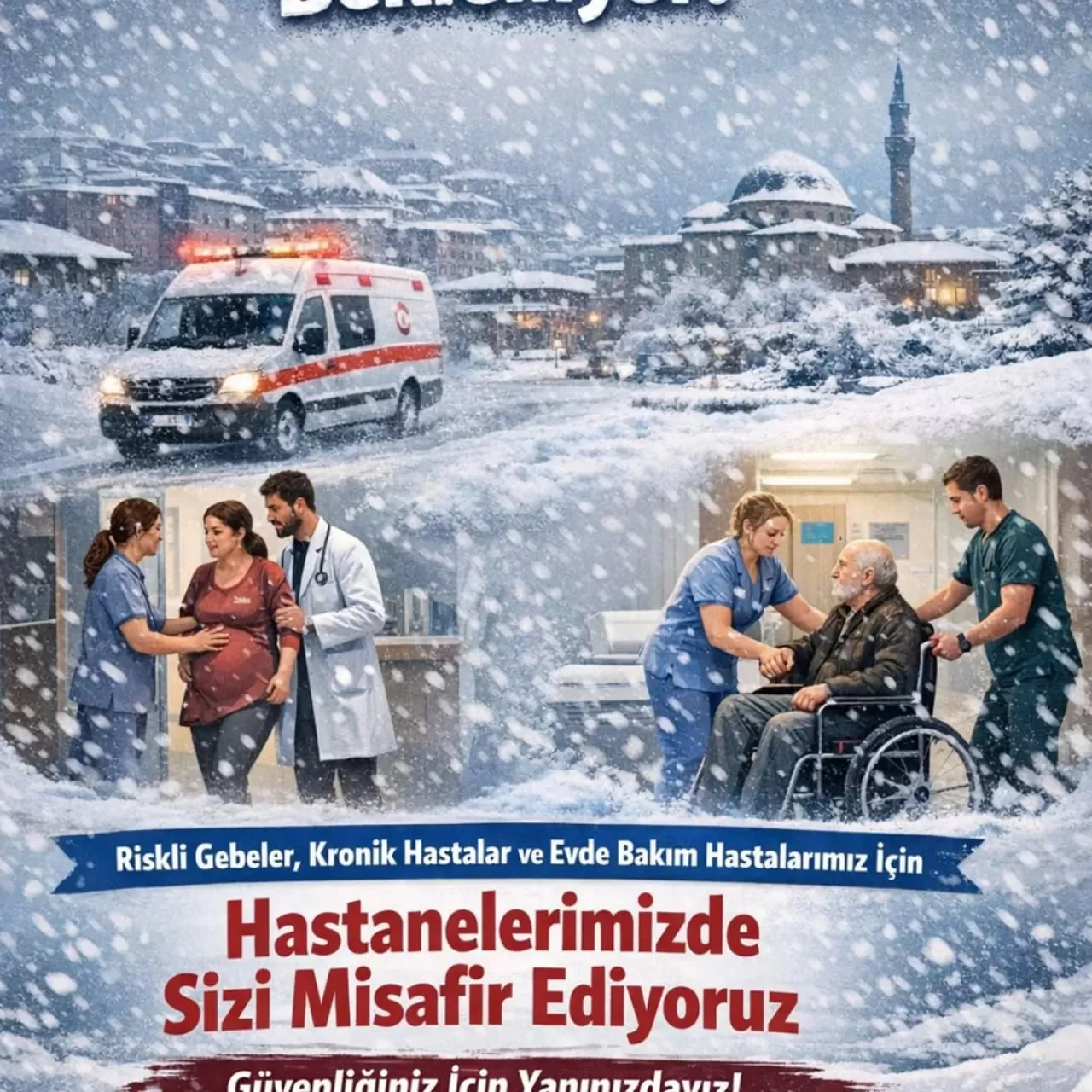 Bitlis'te Yoğun Kar Yağışı Öncesi Riskli Gruplar İçin Hastanede Misafir Etme Uygulaması