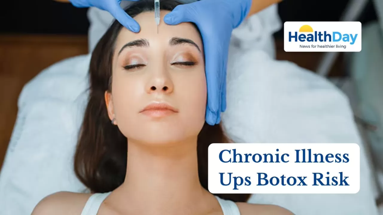 Kronik Hastalıklarda Kozmetik Botoks Riskleri Artıyor