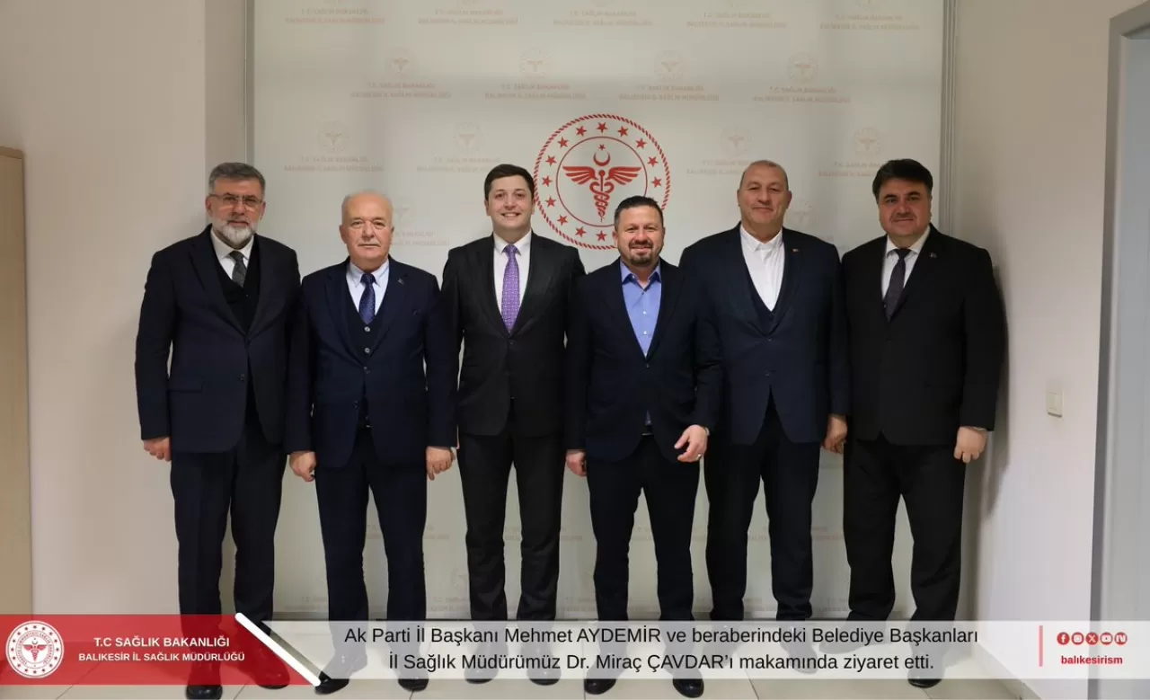 Balıkesir İl Sağlık Müdürü Çavdar'a Ziyaret
