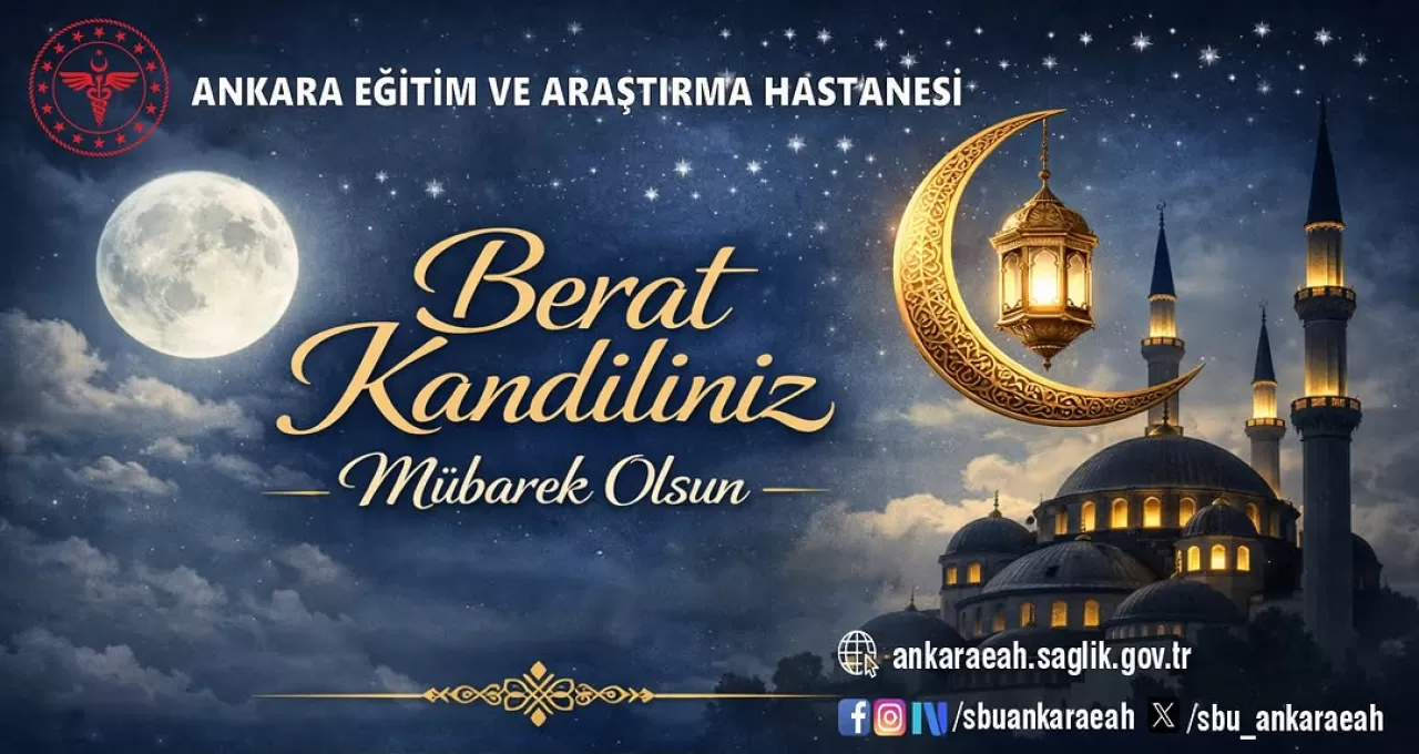 Ankara Hastanesi'nden Berat Kandili Mesajı: 