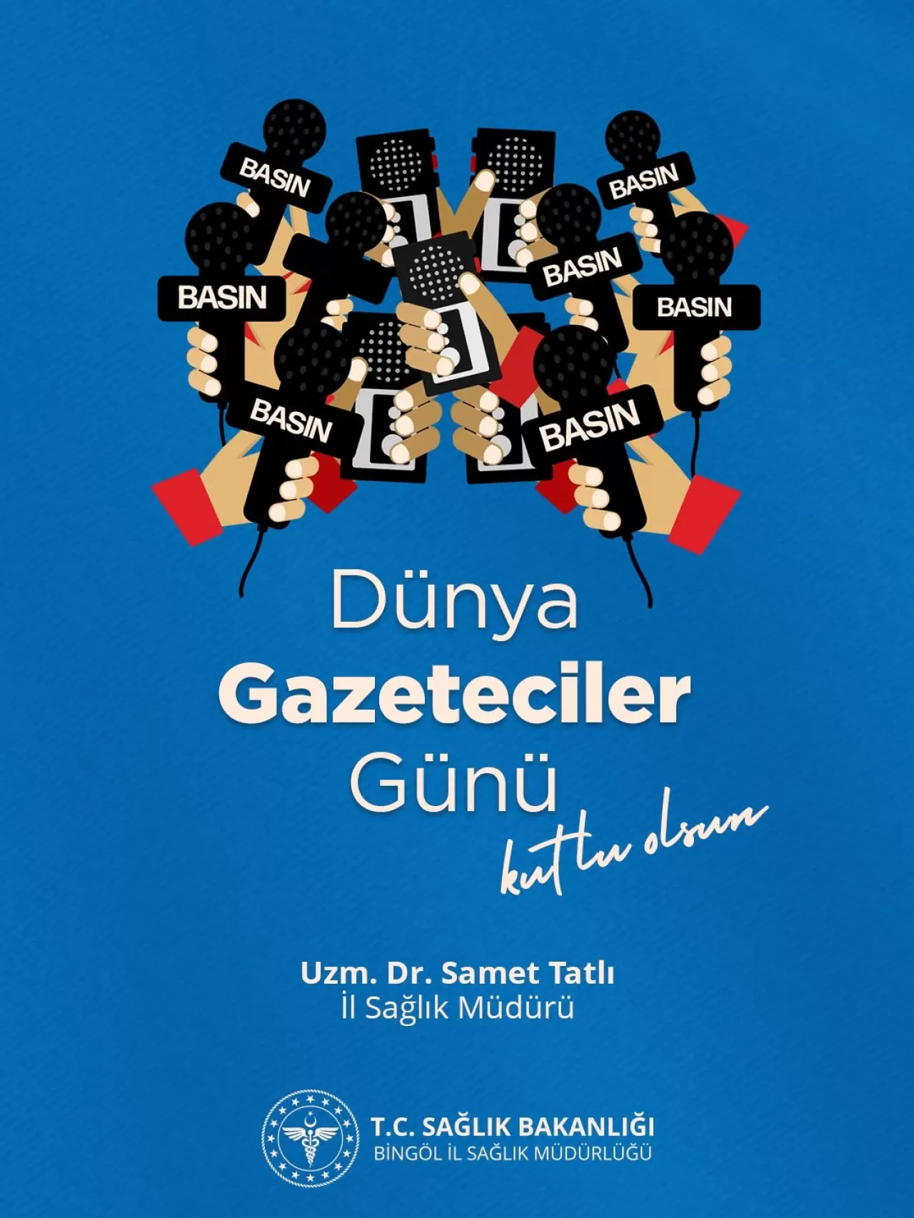 Bingöl İl Sağlık Müdürü Tatlı'dan 21 Ekim Dünya Gazeteciler Günü Mesajı