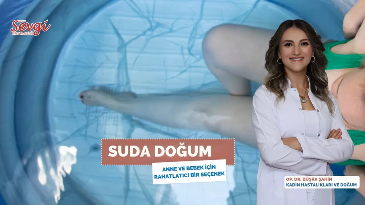 Özel Ordu Sevgi Hastanesi'nde Suda Doğum ile Konforlu ve Doğal Doğum Deneyimi