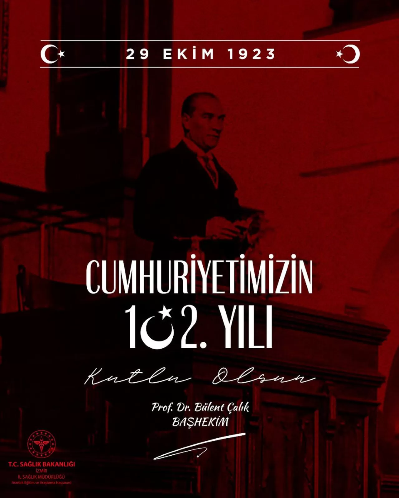 İzmir Atatürk Eğitim ve Araştırma Hastanesi'nden 29 Ekim Cumhuriyet Bayramı Mesajı