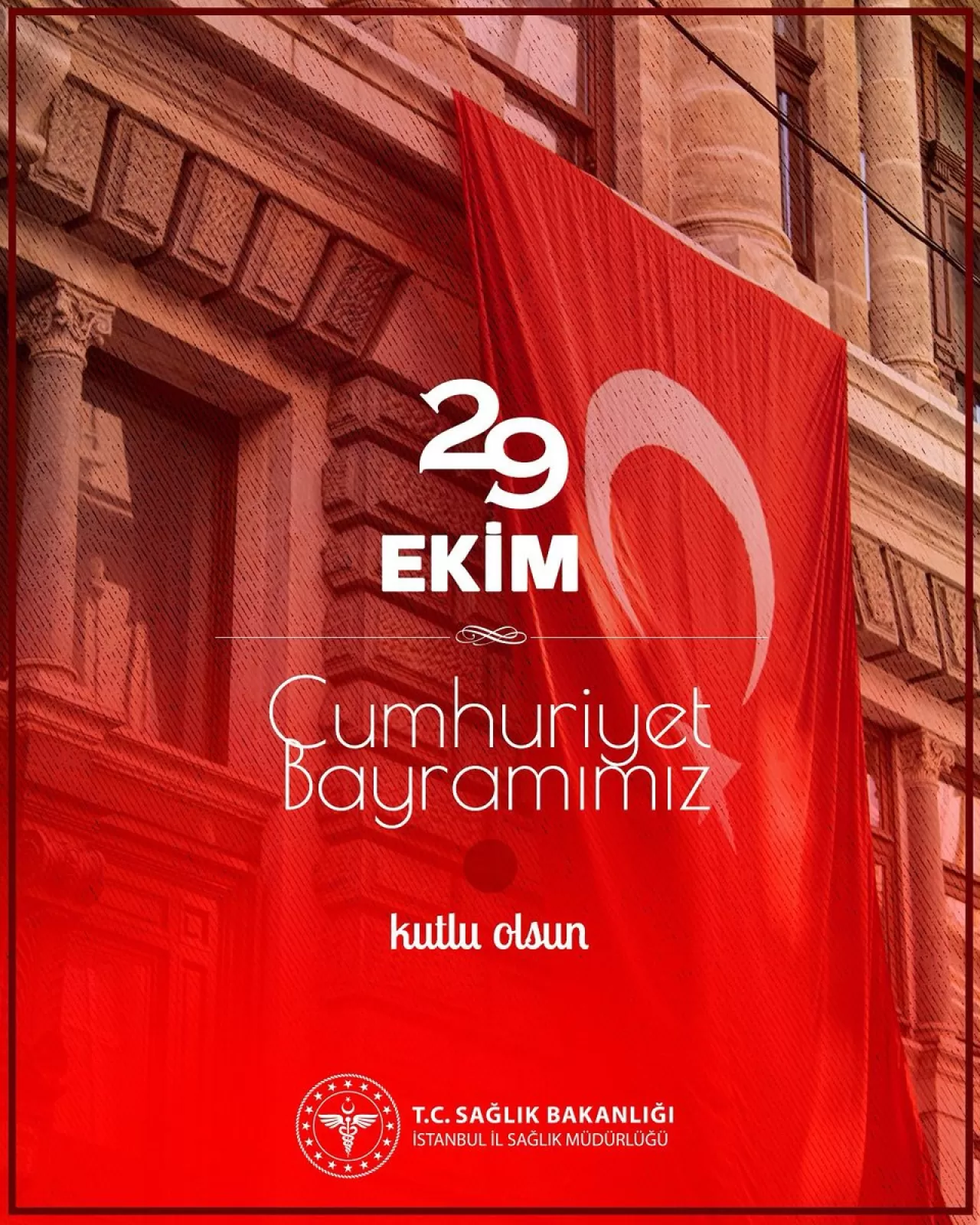 İstanbul İl Sağlık Müdürlüğü'nden 29 Ekim Cumhuriyet Bayramı Mesajı